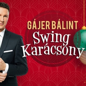 Swing karácsony - Gájer Bálint lemezbemutató koncert 2024-es turné - Jegyek és helyszínek itt!